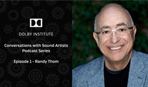 Dolby & SoundWorks launch audio podcast series