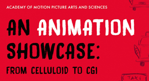 Red background with white and black text reading 'An Animation Showcase: From Celluloid to CGI'.