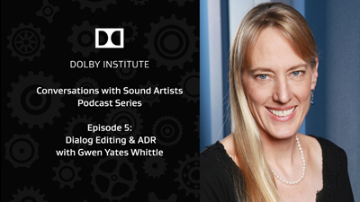 Podcast graphic for Dolby Institute featuring Gwen Yates Whittle and episode details.