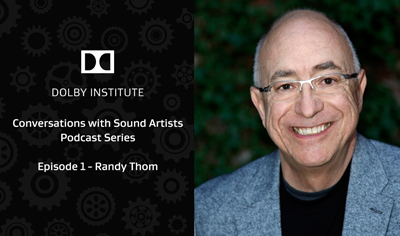 Graphic for Dolby Institute podcast featuring a portrait of Randy Thom on the right and text on a black background.