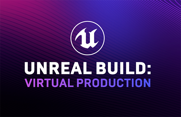 Purple and blue gradient background with the Unreal Engine logo and text reading Unreal Build: Virtual Production.
