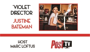 Graphic with text identifying Justine Bateman as 'Violet' Director and Marc Loftus as host for Post TV.