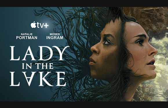 Movie poster for Lady in the Lake featuring Natalie Portman and Moses Ingram.