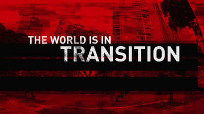 Red-tinted cityscape background with bold white text reading 'THE WORLD IS IN TRANSITION'.