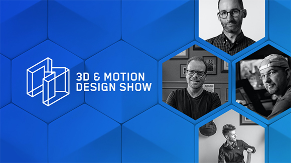 Blue hexagonal graphic with text '3D & MOTION DESIGN SHOW' and three black and white portraits of men.