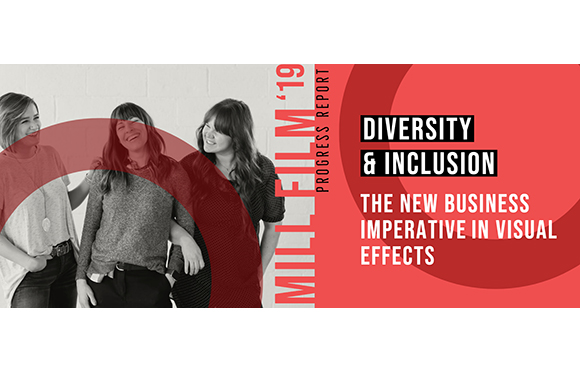 Three women smiling and laughing. Text reads: MILL FILM '19 PROGRESS REPORT, DIVERSITY & INCLUSION, THE NEW BUSINESS IMPERATI