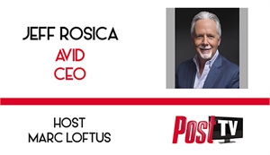 Graphic with Jeff Rosica's portrait and text identifying him as Avid CEO and Marc Loftus as host for Post TV.