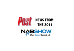 Red Post text next to black text reading NEWS FROM THE 2011 NAB SHOW with a blue tagline.
