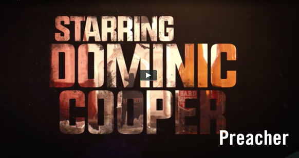 Text overlay reading 'STARRING DOMINIC COOPER' over a dark, textured background with 'Preacher' in the corner.