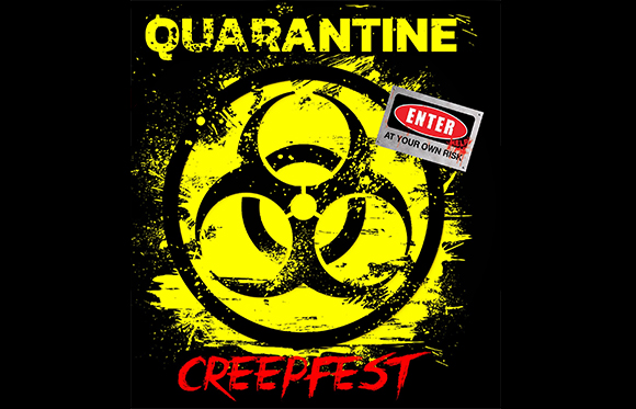Yellow biohazard symbol on a black background with text reading QUARANTINE and CREEPFEST.
