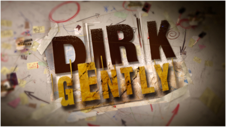 Large 3D text reading 'DIRK GENTLY' over a messy background of notes and sketches.