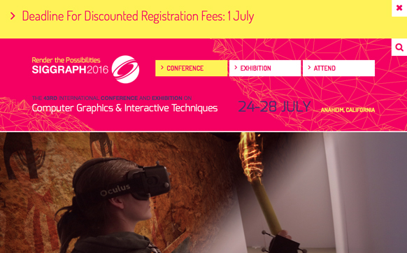 Banner for SIGGRAPH 2016 and a person wearing an Oculus VR headset looking at a digital torch.