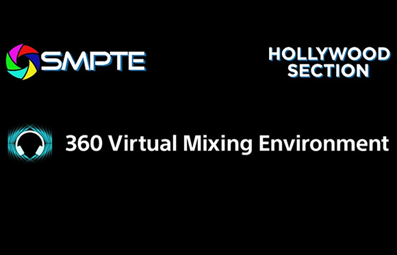SMPTE Hollywood Section logo above text reading 360 Virtual Mixing Environment on a black background.