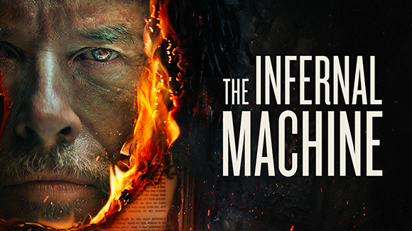 Close-up of a man's face with fire burning along the edge, next to the text 'THE INFERNAL MACHINE'.