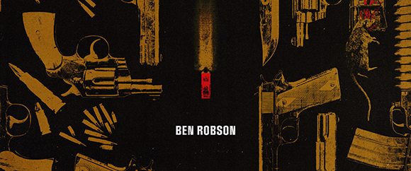 Gold illustrations of guns, knives, bullets, and a rat on a black background with the name Ben Robson.