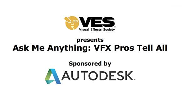 VES logo, 'presents Ask Me Anything: VFX Pros Tell All' text, and Autodesk logo on a white background.