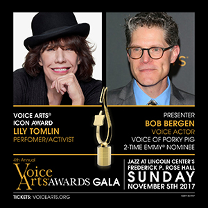 Portraits of Lily Tomlin and Bob Bergen above text announcing the 4th Annual Voice Arts Awards Gala.